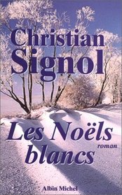 Les Noels blancs : roman (Ce que vivent les hommes) (French Edition)