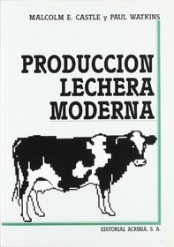 Produccion Lechera Moderna (Spanish Edition)