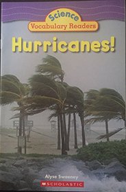 Hurricanes! (Science Vocabulary Readers)