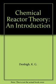Chemical Reactor Theory: An Introduction
