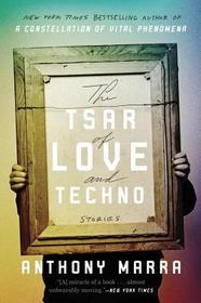 The Tsar of Love and Techno: Stories