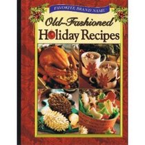Old-Fashioned Holiday Recipes (Favorite Brand Name)