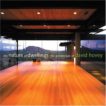 The Nature of Dwellings : The Architecture of David Hovey