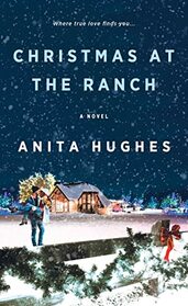 Christmas at the Ranch: A Novel