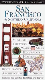 Eyewitness Travel Guide to San Francisco and Northern California (revised)