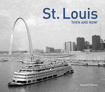 St. Louis: Then and Now
