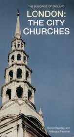 London : The City Churches (Buildings of England, Ireland, Scotland)