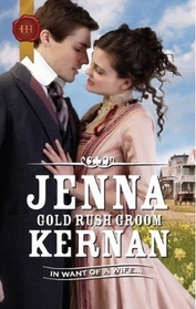 Gold Rush Groom (Harlequin Historical, No 1055)