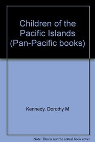 Children of the Pacific Islands (Pan-Pacific Books)