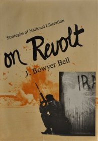 On Revolt: Strategies of National Liberation (Center for International Affairs)