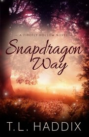 Snapdragon Way (Firefly Hollow) (Volume 8)