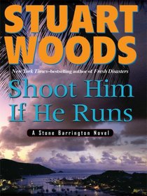 Shoot Him If He Runs (Stone Barrington, Bk 14) (Large Print)