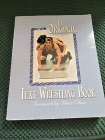 The Original Text-Wrestling Book: The Writing Program Universitiy of Massachusetts Amherst