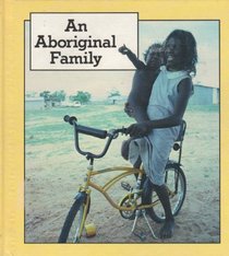 An Aboriginal Family (Families Around the World Series)
