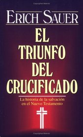 The Triunfo del crucificado, el: Triumph of the Crucified