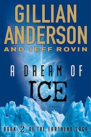 A Dream of Ice (Earthend Saga, Bk 2)