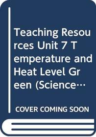 Teaching Resources Unit 7 Temperature and Heat Level Green (SciencePlus Technology and Society)