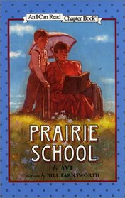 Prairie School (I Can Read Book 4)