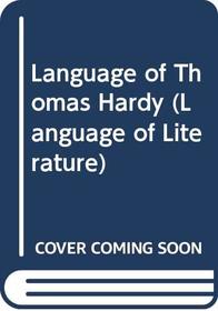 Language of Thomas Hardy (Language of Literature)