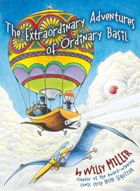 Extraordinary Adventures Of Ordinary Basil (Extraordinary Adventures of Ordinary Basil)