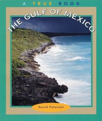 The Gulf of Mexico (True Books)