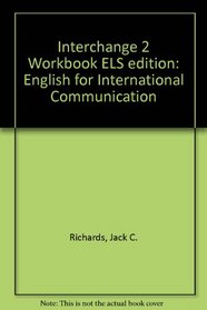 Interchange 2 Workbook ELS edition: English for International Communication