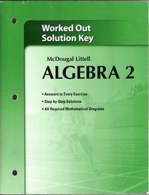 Algebra 2 Worked Out Solution Key (Algebra 2)