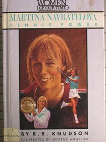 Martina Navratilova: Tennis Power (Women of Our Time)