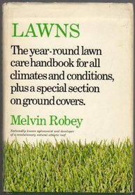Lawns: The year-round lawn-care handbook for all climates and conditions, plus a special section on ground covers