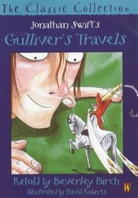Gulliver's Travels: The Classic Collection