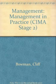 Management in Practice (Cima Series, Stage 2)