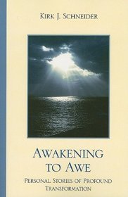 Awakening to Awe: Personal Stories of Profound Transformation