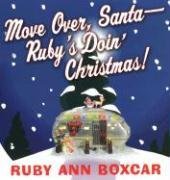 Move Over, Santa -- Ruby's Doin' Christmas!
