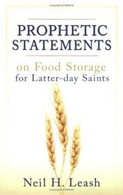 Prophetic Statements on Food Storage for Latter-Day Saints