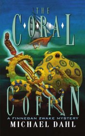 The Coral Coffin (Finnegan Zwake Mystery)