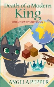 Death of a Modern King (Stormy Day Mystery) (Volume 4)