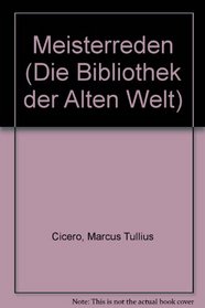 Meisterreden (Die Bibliothek der Alten Welt) (German Edition)