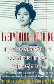 Everything and Nothing : The Dorothy Dandridge Tragedy