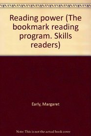 Reading power (The bookmark reading program. Skills readers)