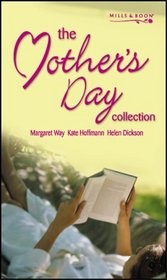The Mother's Day Collection: Highwayman Husband / Reunited / Sarah's Baby