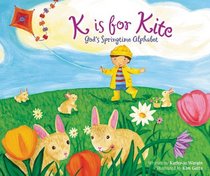 K is for Kite: God's Springtime Alphabet
