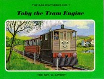 Toby the Tram Engine (The Railway Series #7)