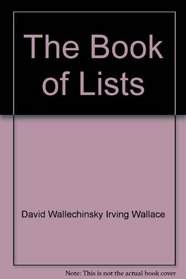 The Peoples Almanac Presents: The Book of Lists