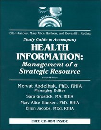 Health Information: Management of a Strategic Resource Study Guide