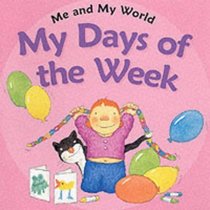 My Days of the Week (Me & My World)