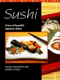 Sushi: A Host of Beautiful Japanese Dishes