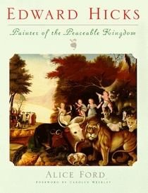 Edward Hicks: Painter of the Peaceable Kingdom (Pennsylvania Paperbacks)