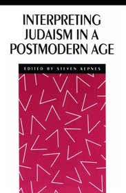 Interpreting Judaism in a Postmodern Age (New Perspectives on Jewish Studies)