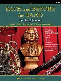 Bach and Before for Band (Four-Part Chorales from the 16th, 17 and 18 Centuries, Flute)