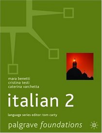 Foundations Italian 2 (Palgrave Foundation Series Languages)